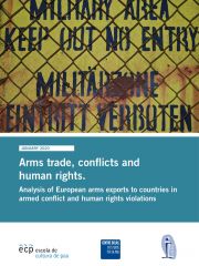 Report of Delàs Center, ECP and IDHC: Arms trade, conflicts and human rights. Analysis of European arms exports to countries in armed conflict and human rights violations