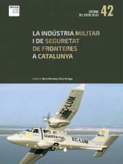 Informe 42: La indústria militar i de seguretat de fronteres a Catalunya
