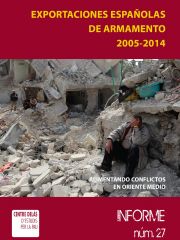Informe 27: Exportacions espanyoles d'armament 2005-2014. Alimentant conflictes a l'Orient Mitjà
